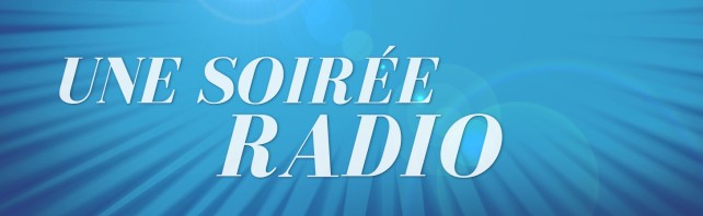 Une soirée radio