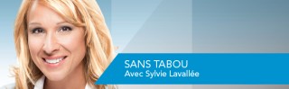 Avec Sylvie Lavallée - Sans tabou - Derniers extraits audio