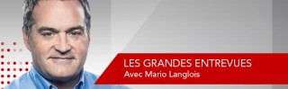 Avec Mario Langlois - Les Grandes Entrevues - Derniers extraits audio