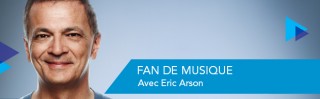 Avec Éric Arson - Fan de musique - Derniers extraits audio