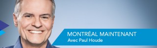 Avec Paul Houde - Montréal Maintenant - Derniers extraits audio