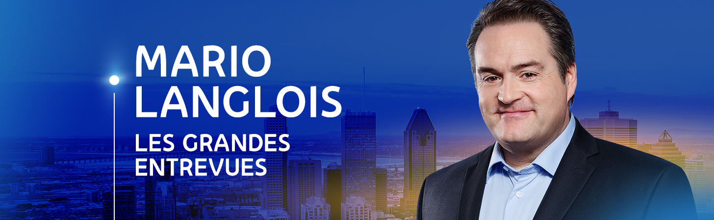 Avec Mario Langlois - Les Grandes Entrevues - Derniers extraits audio