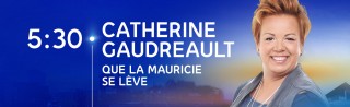 Avec Catherine Gaudreault - Que la Mauricie se lève - Derniers extraits audio