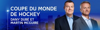Avec Martin McGuire et Dany Dubé - Coupe du Monde de Hockey - Derniers extraits audio