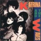 KATRINA AND THE WA - WALKING ON SUNSHINE KATRINA AND THE WA - WALKING ON SUNSHINE