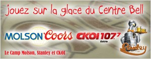 Le camp d'entrainement Molson Export, CKOI 107.7 et Stanley