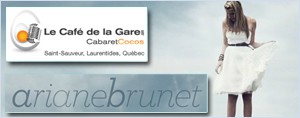 Le Caf� de la Gare en souper et en spectacle avec Ariane Brunet