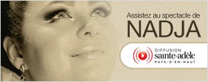 CIME et Diffusion Ste-Ad�le pr�sentent Nadja