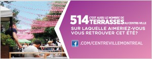 5 - 1 - 4... c'est le nombre de terrasses au centre-ville de Montr�al!