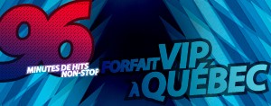 Forfaits VIP � Qu�bec, pour la F�te Nationale