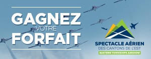 Gagnez votre forfait VIP pour le Spectacle Aérien des Cantons-de-l'Est