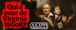 Gagnez vos billets pour la pièce QUI A PEUR DE VIRGINIA WOOLF?
