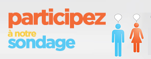 Participez à notre sondage et gagnez!