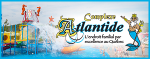 Gagne tes billets pour le Parc d'amusement Complexe Atlantide