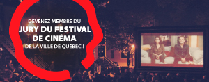 Faites partie du jury au Festival de Cinéma de la ville de Québec