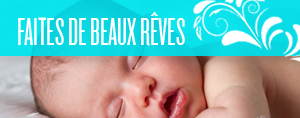 Faites de beaux rêves