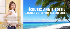 Écoutez Annie-Soleil et gagnez votre voyage au soleil !
