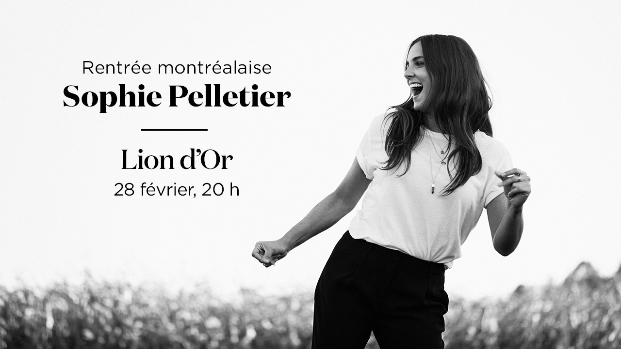 Assistez à la rentrée montréalaise de Sophie Pelletier: Les météores