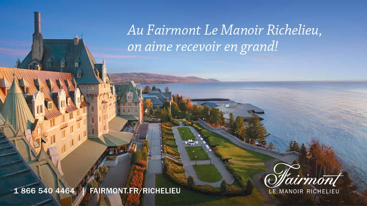 Au Fairmont, Le Manoir Richelieu, on aime recevoir en grand!
