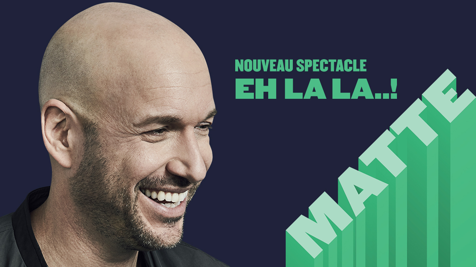 Vos billets pour Martin Matte!