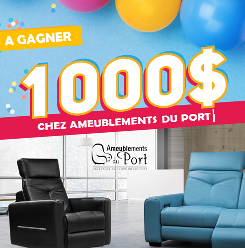 1000$ à gagner chez Ameublements du Port !